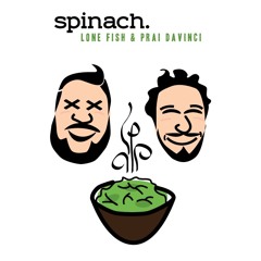 Spinach [prod. By Seismic]