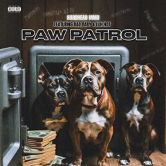HARD HEAD MMU -Paw Patrol (ft RAQ BABY & LUH HOT