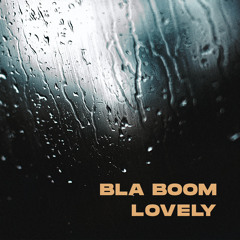 Bla Boom - Lovely