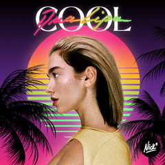 Dua Lipa - Cool (Nick* Synthwave Remix)