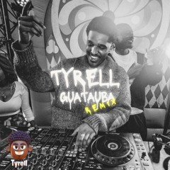 TYRELL Guatauba Edit (FREE DOWNLOAD) 🇵🇷 X 🇯🇲 🚀
