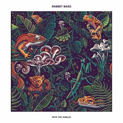Rabbit Bass - Mixtape - Into The Jungle!
