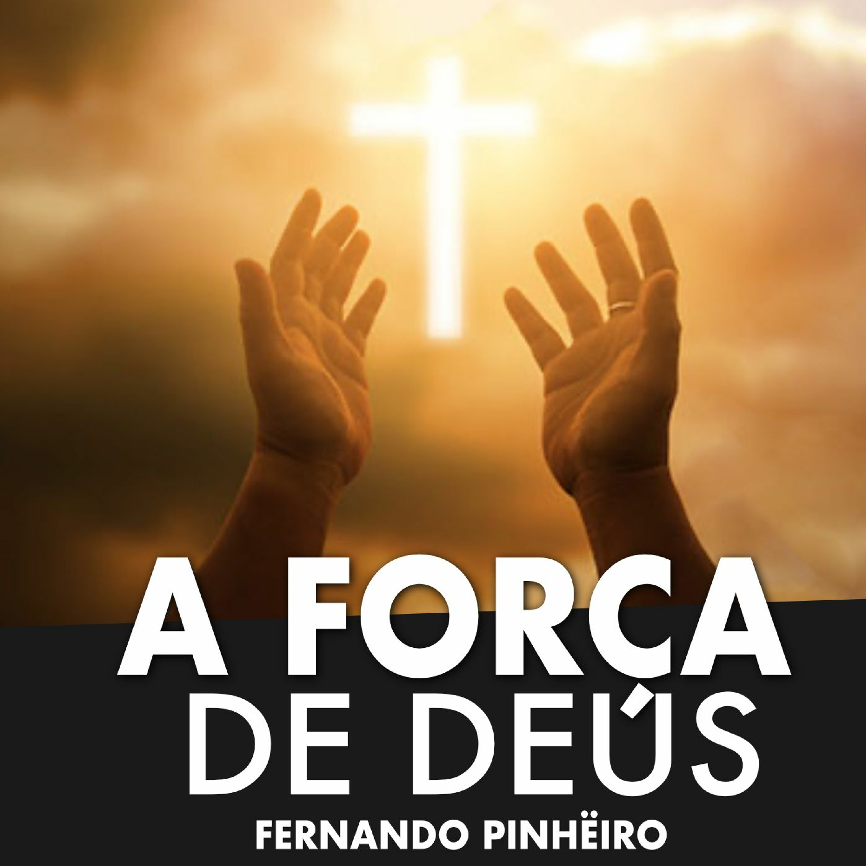 A Força De DEUS - Fernando Pinhëiro