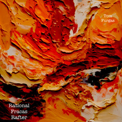 Rational Fracas Rafter  (Tom Furgas)