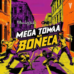 Mega Toma na Boneca 2025 (DJ ONE & DJ ANDRÉ ZANELLA)