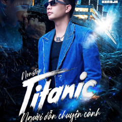 Nonstop - Vippp Vol2 - TITANIC - Người dẫn chuyện cảnh - Dj Kenbjn remix