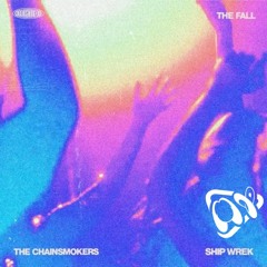 The Chainsmokers and Ship Wrek - The Fall (MoyYuner Remix)