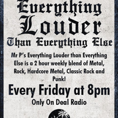 Mr P,s Everything Louder Than Everything Else Show 251