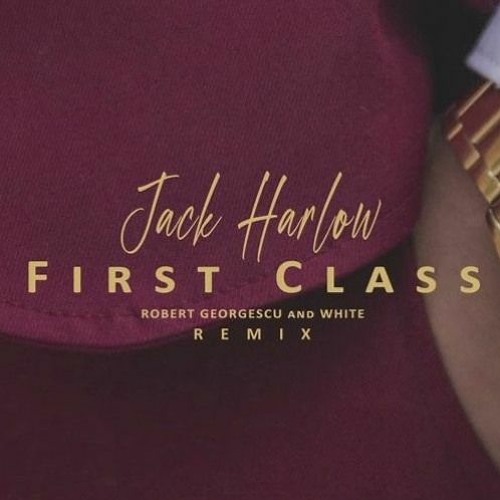 Jack Harlow – First Class (Robert Georgescu And White Remix)