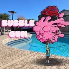 Bubble Gum (Music Video in description)