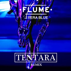 Flume - Rushing Back Feat. Vera Blue (Tentara Remix) [Click "Buy" for FREE DOWNLOAD]