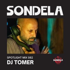 Sondela Spotlight 082 - DJ Tomer | Afro-House / Afrotech Mix