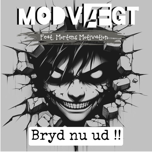 Bryd nu ud (feat. Mortens Motivation)