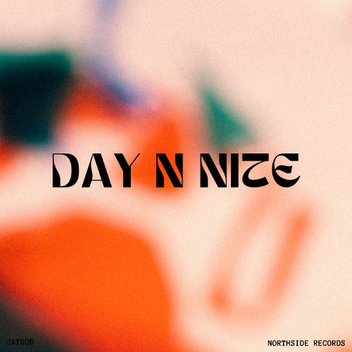Stream Day N Nite by JAYSUD | Listen online for free on SoundCloud