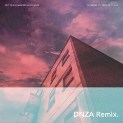 The Chainsmokers & Illenium - Takeaway (DNZA Remix)