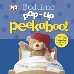 ✔ PDF ❤ FREE Pop-Up Peekaboo! Bedtime: Pop-Up Surprise Under Every Fla