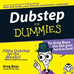Dubstep For Dummies
