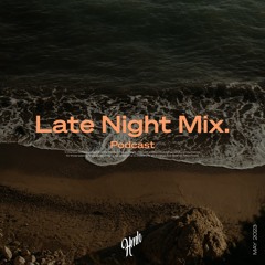 Late Night Mix. | Vol.2
