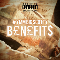 #YMM Big Scotty - BENEFITS 💷