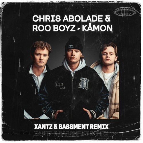 Chris Abolade & Roc Boyz - Kåmon (XanTz & Bassment Remix) [FREE DOWNLOAD]