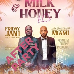 1.1.2020 @DJPOLISH & @NOAHPOWA MILK & HONEY AFTER PARTY