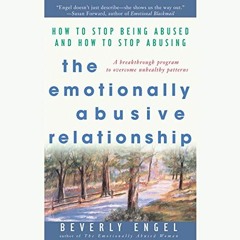 AUDIO BOOK The Emotionally Abusive Relationship: How to Stop Being Abused and How to Stop Abusi