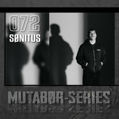 Mutabor Series 072 - Sønitus