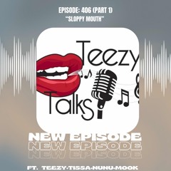 Episode 406 pt 1: “Sloppy Mouth”