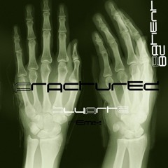 Patient 82 - Fractured (SlyArtË Remix)