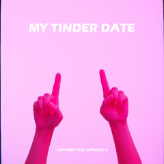 My Tinder Date