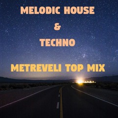 Melodic House & Techno Top Mix