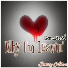 Why Im Leavin (Remastered)