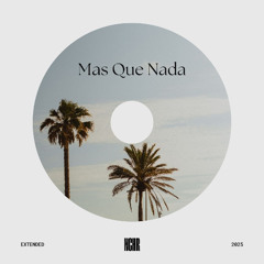 NCHR - Mas Que Nada (Extended Version)