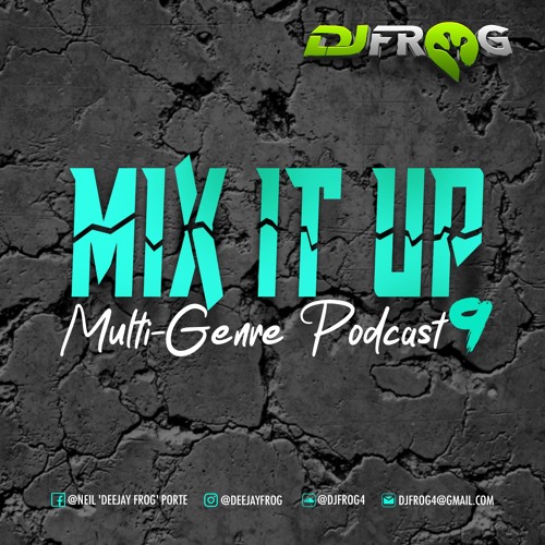 MIX IT UP MULTI-GENRE PODCAST 9