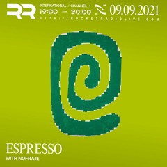 Rocket Radio Espresso #017 w/ Nofraje