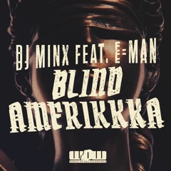 DJ Minx Feat. E - Man - Blind Amerikkka