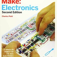 Get [EBOOK EPUB KINDLE PDF] Make: Electronics: Learning Through Discovery by  Charles Platt 💌