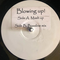 Unknown Artist - Blowing Up! (Mash Up)