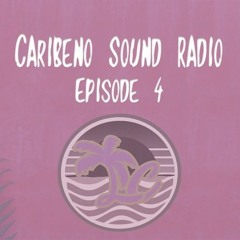 Caribeno Sound Radio EP 4