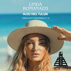 Linda Romanazzi  Live @ Downtown Tulum Radio 2024/02/21