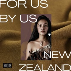 For Us By Us x New Zealand (Noods Radio Jan 2022)