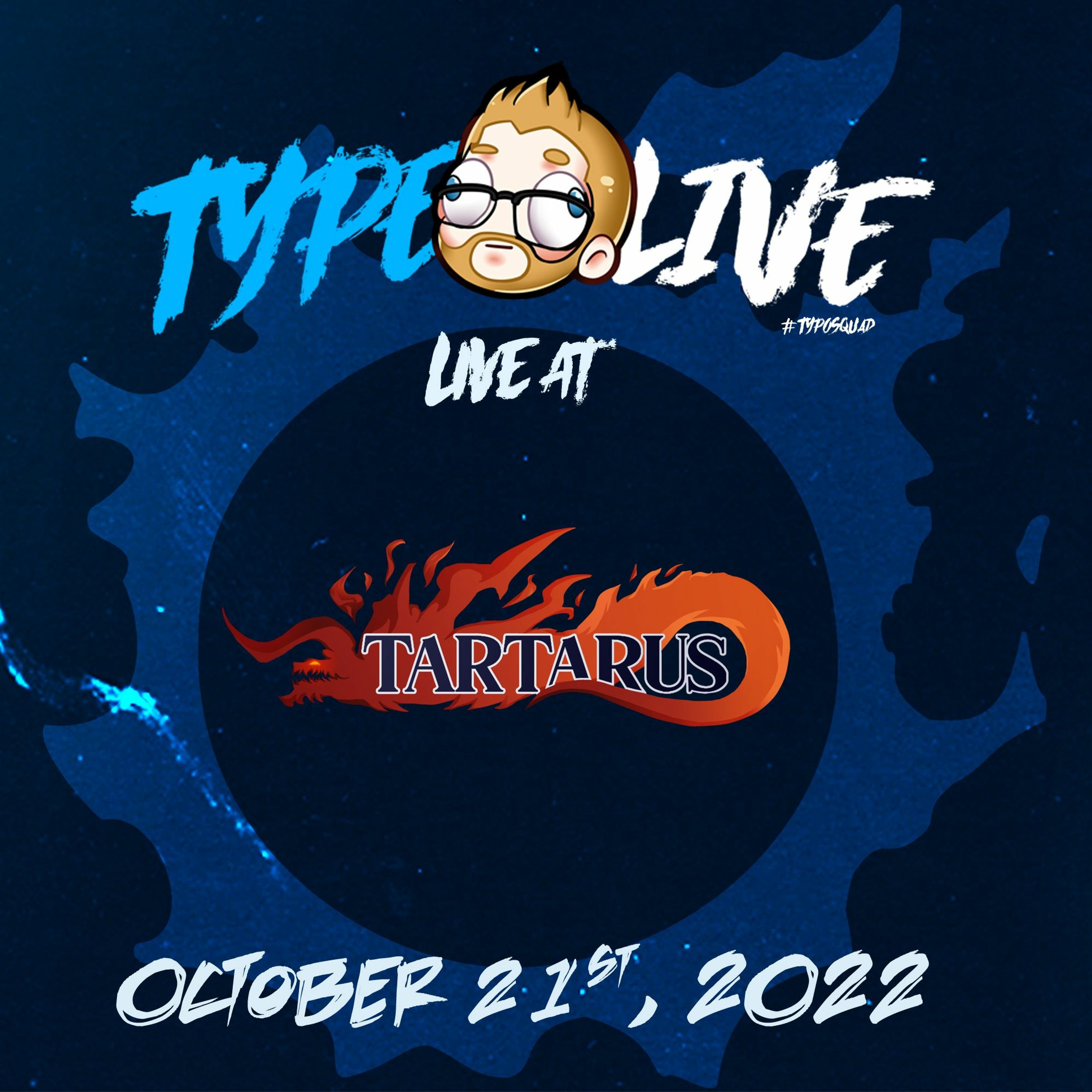 Live @ Tartarus - October 21st, 2022