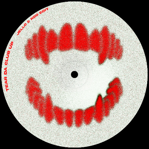 Tear Da Club Up (JELLO & KOO Edit)