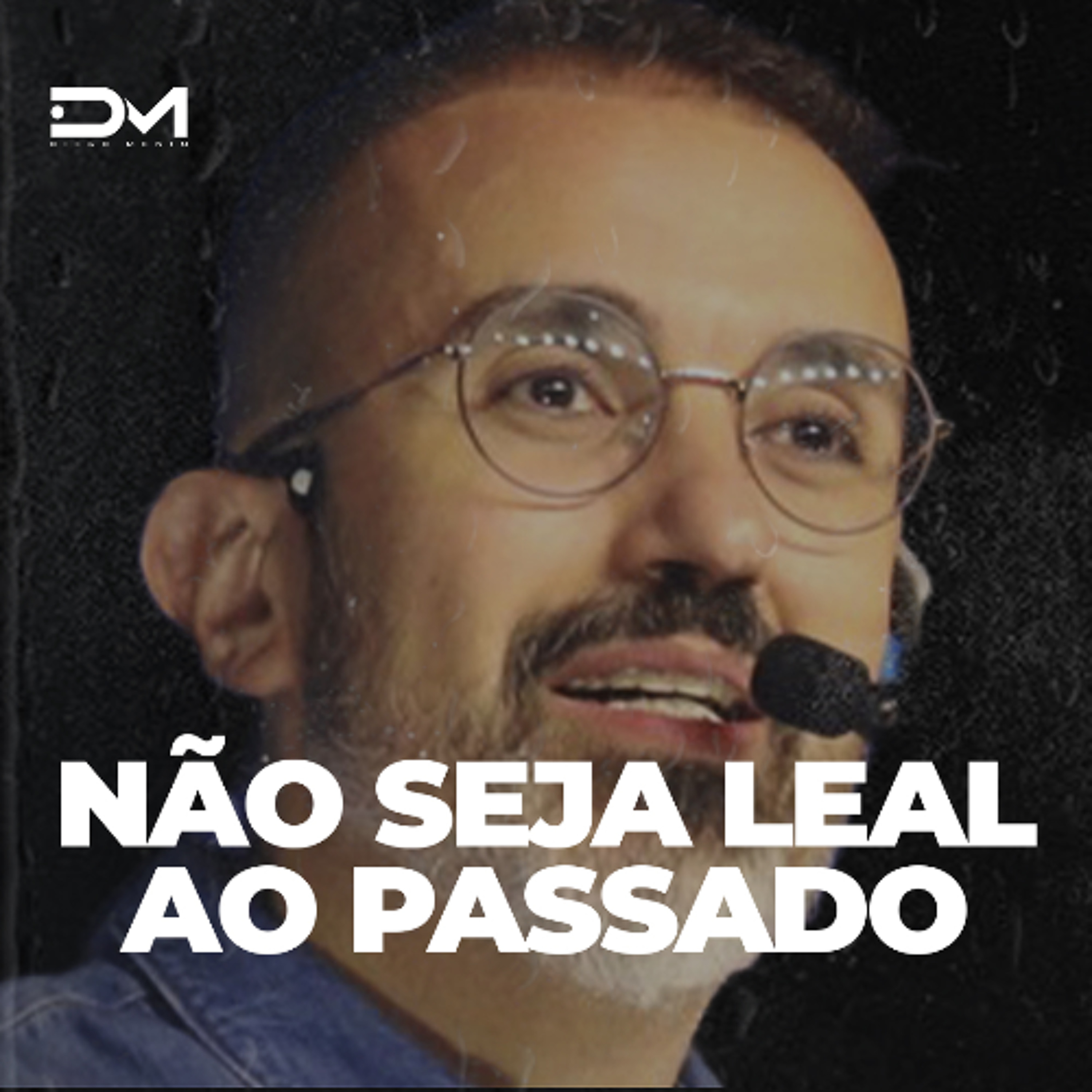 NÃO SEJA LEAL AO PASSADO | MOTIVACIONAL episode artwork