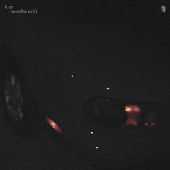 fuze (wesflex edit)