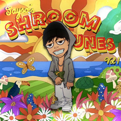 Sayso - Shroom Tune
