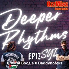 Deeper Rhythms EP12 - Critical Boogie x Daddynofcks