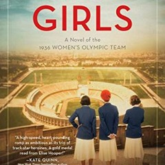Get [EPUB KINDLE PDF EBOOK] Fast Girls: A Novel of the 1936 Women's Olympic Team by  Elise Hoope
