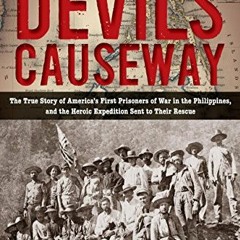 Read EBOOK EPUB KINDLE PDF The Devil's Causeway: The True Story of America's First Pr