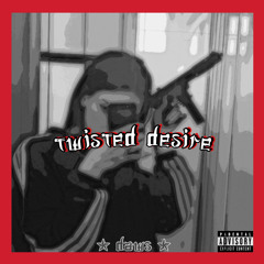 Twisted Desire